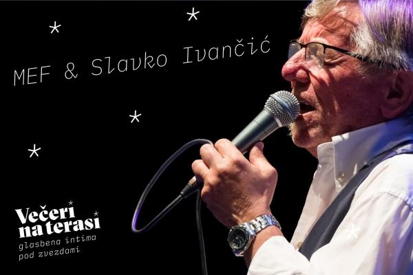 Večeri na terasi: Slavko Ivančić in Drago Mislej – MEF