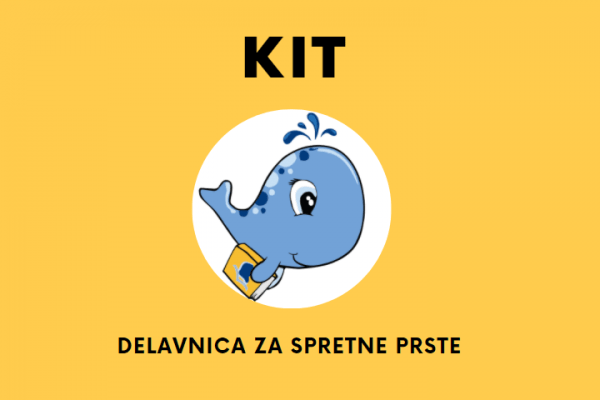 Delavnica za spretne prste: KIT