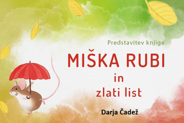 Najlepša pravljica Škofje Loke: Miška Rubi in zlati list