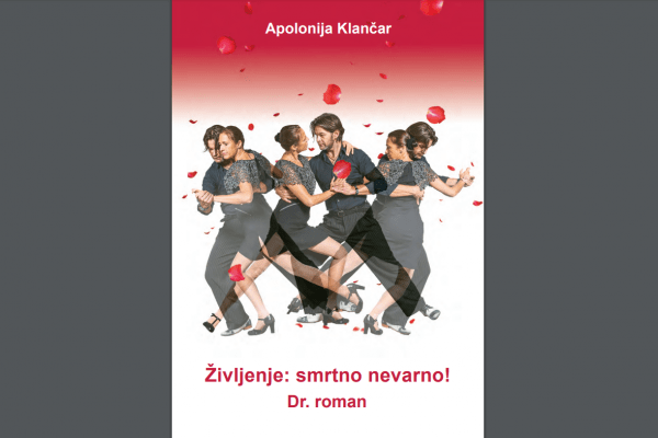 Izšla nova knjiga žirovske avtorice dr. Apolonije Klančar Življenje: smrtno nevarno!