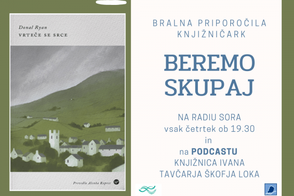 BEREMO SKUPAJ Bralna priporočila knjižničark Knjižnice Ivana Tavčarja Škofja Loka