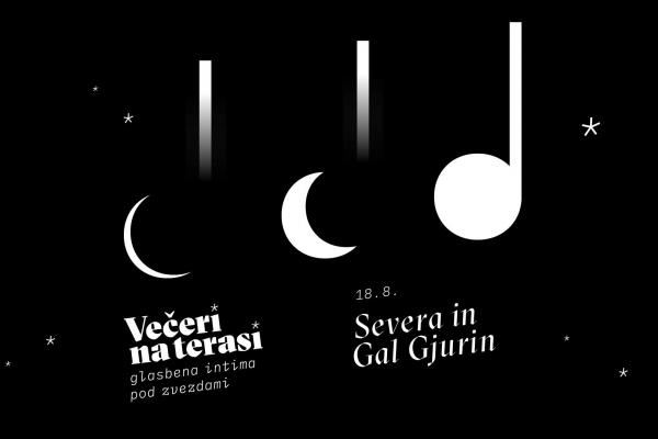 Večeri na terasi: SEVERA IN GAL GJURIN (razprodano)