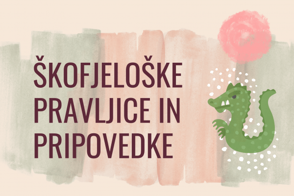 ŠKOFJELOŠKE PRAVLJICE IN PRIPOVEDKE