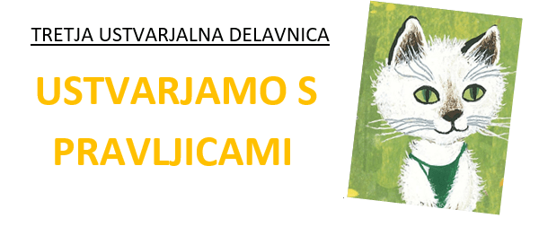 USTVARJAMO S PRAVLJICAMI