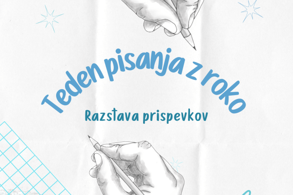 TEDEN PISANJA Z ROKO – razstava prispevkov