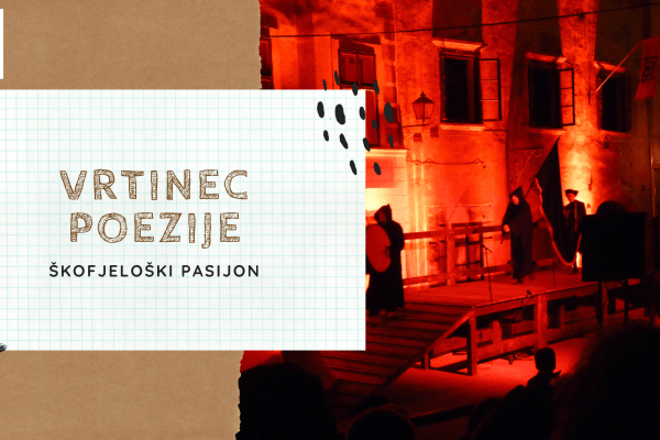 VRTINEC POEZIJE – ŠKOFJELOŠKI PASIJON