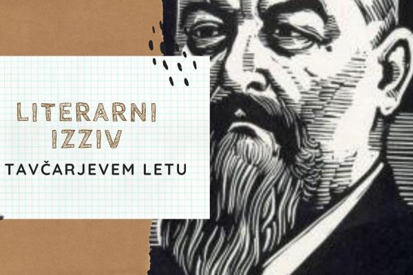 LITERARNI IZZIV V TAVČARJEVEM LETU