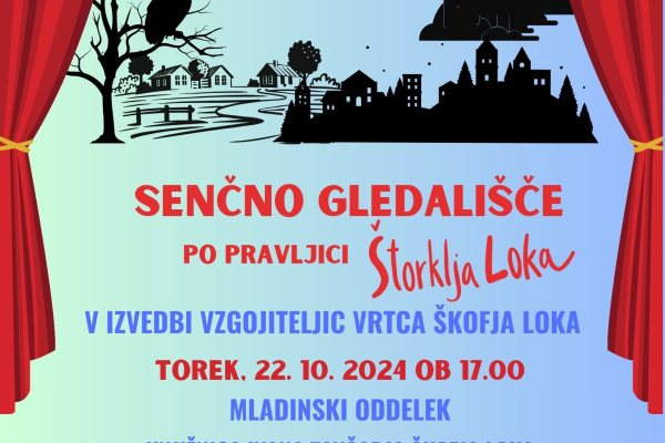 SENČNO GLEDALIŠČE Štorklja Loka