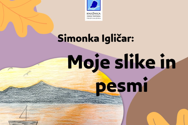 Razstava Simonke Igličar: Moje slike in pesmi