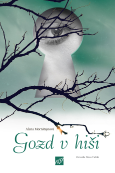 Mornstajnova Alena 2024 Gozd V Hisi