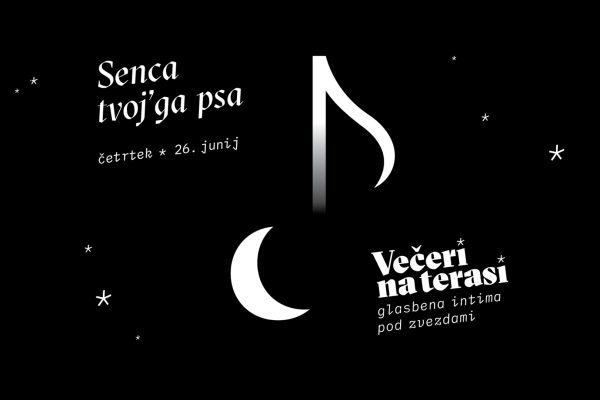 Večeri na terasi: SENCA TVOJ’GA PSA