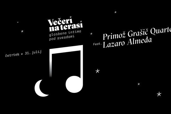 Večeri na terasi: PRIMOŽ GRAŠIČ QUARTET FT. LAZARO ALMEDA