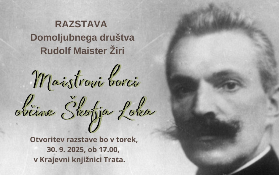 Plakat z vabilom na odprtje razstave Maistrovi borci občine Škofja Loka.