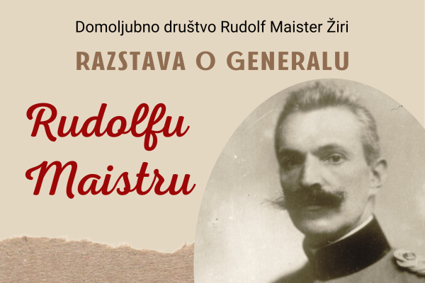 Razstava o generalu Rudolfu Maistru